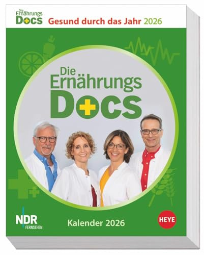 Die Ernährungs-Docs - Gesund durch das Jahr Tagesabreißkalender 2026: Die tägliche Dosis Wissen über gesunde Ernährung: Der Aufstellkalender mit ... ihr Wohlbefinden (Tagesabreißkalender Heye)
