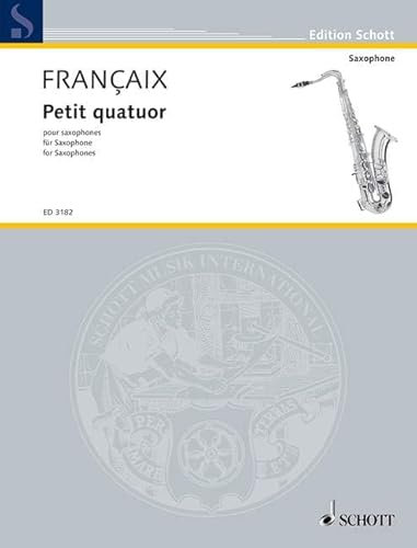 Petit quatuor: für Saxophone. 4 Saxophone (SATBar). Stimmensatz. (Edition Schott)