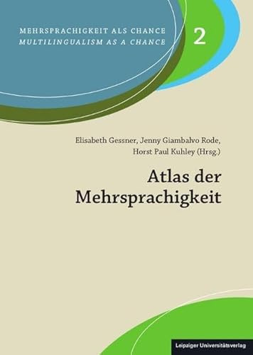 Atlas der Mehrsprachigkeit (Mehrsprachigkeit als Chance/Multilingualism as a Chance)