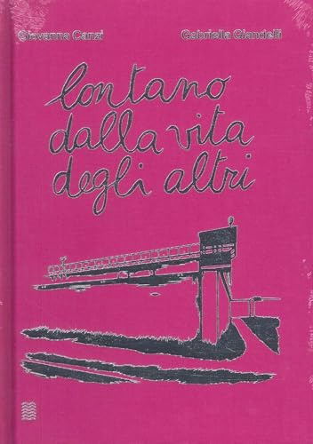 Lontano dalla vita degli altri