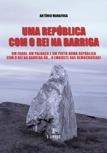 Uma República com o rei na barriga
