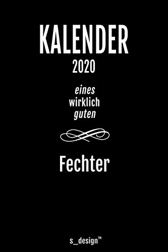 Kalender 2020 für Fechter: Wochenplaner / Tagebuch / Journal für das ganze Jahr: Platz für Notizen, Planung / Planungen / Planer, Erinnerungen und Sprüche