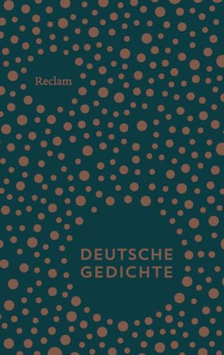 Deutsche Gedichte. Eine Anthologie: Ein Lyrik-Hausschatz mit dem Besten aus mehr als 1000 Jahren