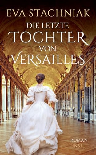 Die letzte Tochter von Versailles (insel taschenbuch)
