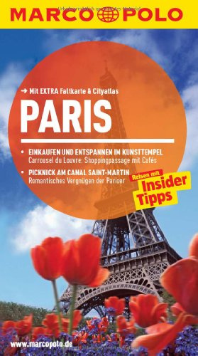MARCO POLO Reiseführer Paris: Reisen mit Insider-Tipps. Mit EXTRA Faltkarte & Cityatlas: Reisen mit Insider-Tipps. Mit EXTRA Faltkarte & Cityatlas. Inklusive App
