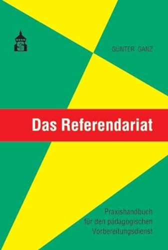 Das Referendariat: Praxishandbuch für den pädagogischen Vorbereitungsdienst