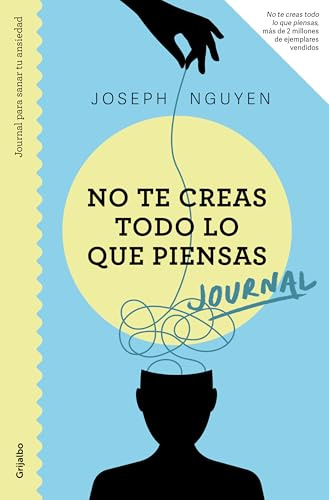 Journal. No te creas todo lo que piensas: Journal para sanar tu ansiedad (Crecimiento personal)