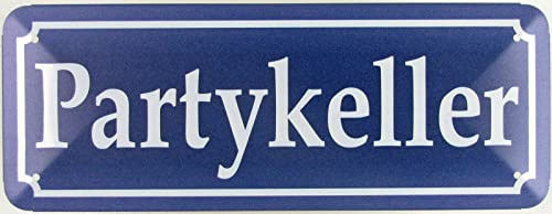 Blechschild 27x10cm gewölbt Party Keller Sprüche Schild