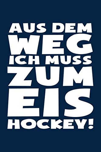 ...muss zum Eishockey!: Notizbuch für Eishockey-Fan Eishockeyspieler-in