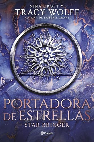 Portadora de estrellas (Star Bringer): La nueva novela de Tracy Wolff, autora de la serie Crave (Planeta Internacional)