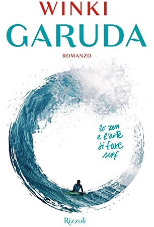 Garuda. Lo zen e l'arte di fare surf