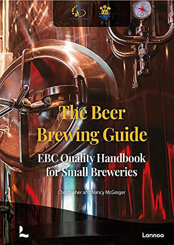 The Beer Brewing Guide The EBC Quality Handbook for Small Breweries /anglais