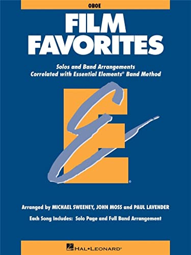 Film Favorites: Oboe: Solos and Band Arrangements Correlated with Essential Elements Band Method