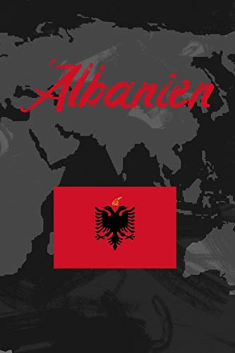 Albanien: Dein persönliches Reisetagebuch fürs Notieren und Sammeln deiner schönsten Erlebnisse in Albanien | Geschenkidee für Abenteurer und alle ... linierte Seiten | 6x9 Zoll | Premium Qualität