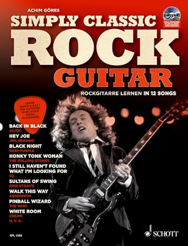 Simply Classic Rock Guitar: Rockgitarre lernen in 12 Songs. Gitarre / E-Gitarre. (Schott Pro Line)