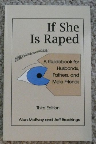 If She Is Raped: A Guidebook for Husbands, Fathers, and Male Friends