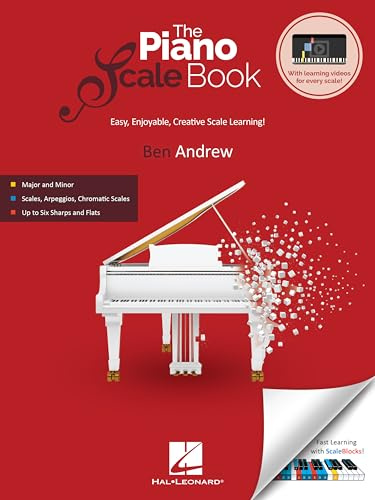 The Piano Scale Book - Manual: Easy, Enjoyable, Creative Scale Learning!