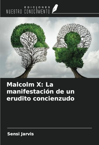 Malcolm X: La manifestación de un erudito concienzudo