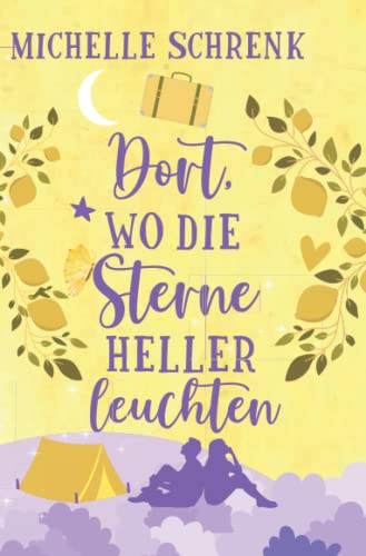 Dort, wo die Sterne heller leuchten (Die Himmelslicht Reihe, Band 5)