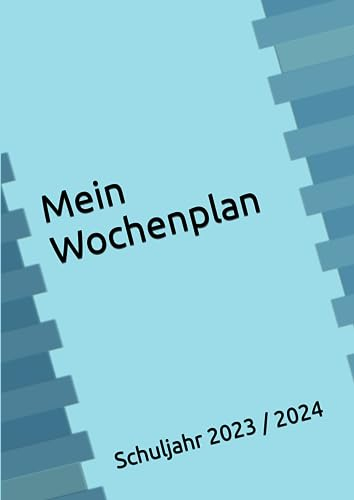 Mein Wochenplan: Schuljahr 2023 / 2024
