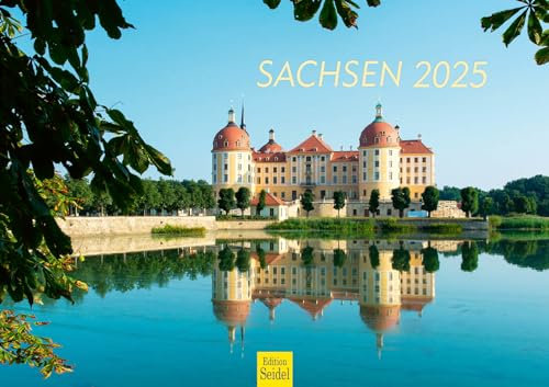 Edition Seidel Premium Kalender Sachsen 2025 Format DIN A3 Wandkalender Deutschland Schloss Park Berge Elbe