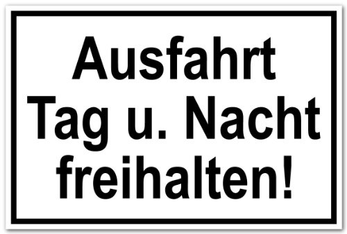 Hinweisschild aus Aluminium - Ausfahrt Tag und Nacht freihalten! - 20 x 30 cm