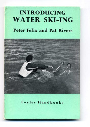 Introducing Water Ski-Ing (Foyle's Handbooks)