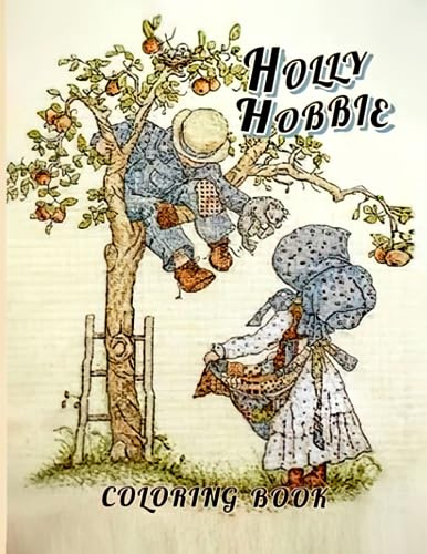 Holly Hobbie Coloring Book: Amazing Coloring Books With 30+ Beautiful Colouring Pages For Kids and teens To Color and Relax Paperback