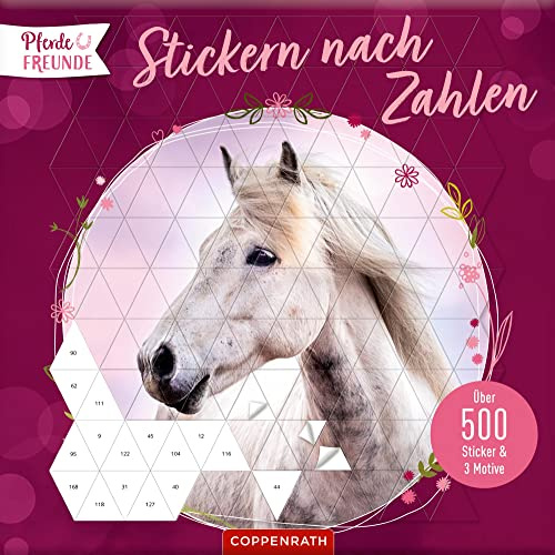 Stickern nach Zahlen: Über 500 Sticker & 3 Motive (Pferdefreunde)