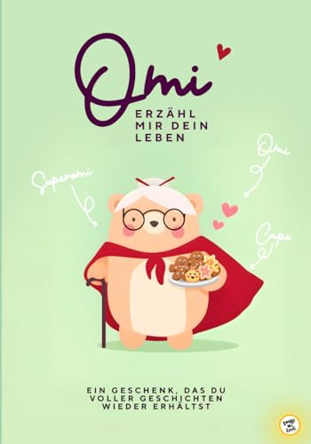 Omi, erzähle mir dein Leben: Ein liebevolles Erinnerungsbuch für jede Oma – das ideale Geschenk zu Weihnachten, Geburtstag, Ostern & als ... möchte, in diesem Erinnerungsbuch Geschenk