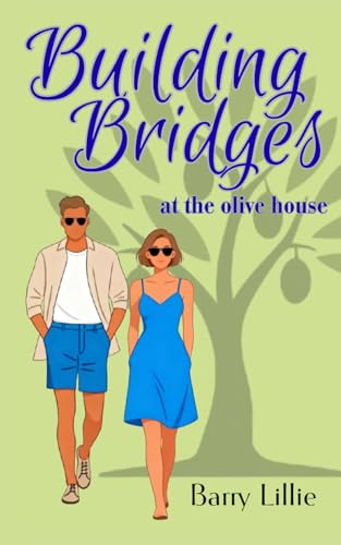 Building Bridges at the Olive House: A brand new uplifting story of love and reconciliation and finding forgiveness in Italy.