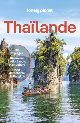Lonely Planet - Guide Thaïlande 2026-2027: | Itinéraires, expériences, conseils pratiques