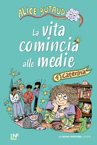 Caterina. La vita comincia alle medie (Vol. 1)
