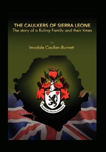 The Caulkers of Sierra Leone by Imodale Caulker-Burnett (2010-10-23)