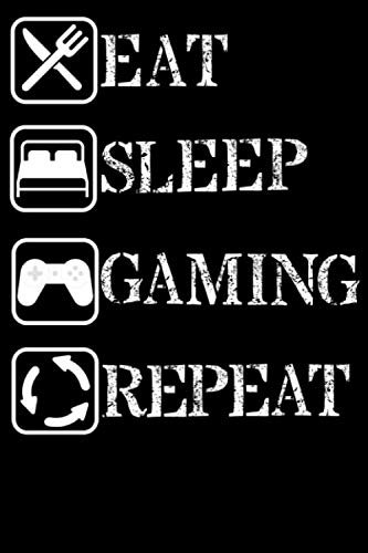 Gaming: Notebook College ruled / lined Journal - 120 Pages - 6 x 9 inches - Eat Sleep Repeat Nerd Online Gaming Gamer Geek esport gamble Gambler Video ... Notebook Planner Diary Notebook Notepad