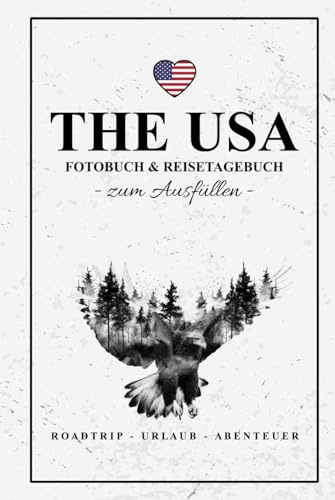 USA Fotobuch und Reisetagebuch zum Ausfüllen: Reise Fotografie / USA Reisetagebuch Geschenk zum Urlaub / Roadtrip Tagebuch / Wohnmobil Gadgets / Reisebuch mit Fotos Einkleben / Souvenir