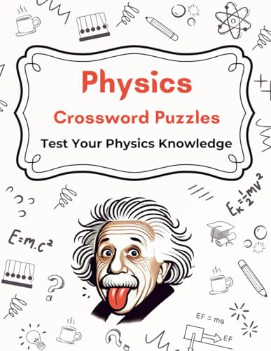 Physics Crossword Puzzles: Test Your Physics Knowledge