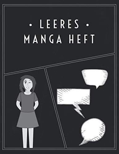 Leeres Manga Heft: Manga Skizzenbuch | Blanko Manga Heft | Vielzahl von Manga Raster Ohne Sprechblasen | Vielzahl von Manga Raster für Manga Zeichnen | Manga Papier | Manga Zeichenblock | 100 Seiten