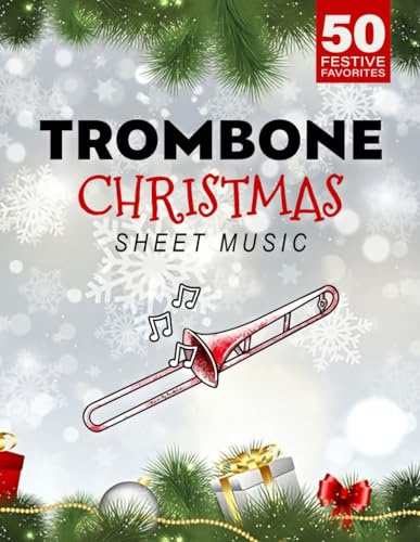 Trombone Christmas Sheet Music: 50 Festive Favorites