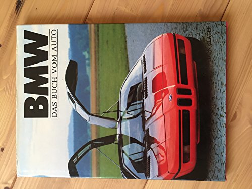 BMW. Das Buch vom Auto.