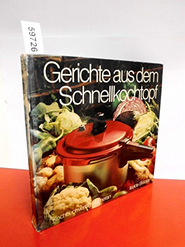 Gerichte aus dem Schnellkochtopf