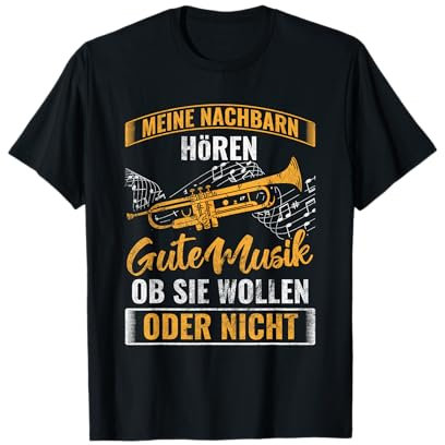 Nachbarn Hören Gute Musik Blasmusik Trompete T-Shirt