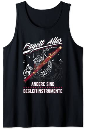 Fagott Alles andere sind Begleitinstrumente Fagottist Fagott Tank Top