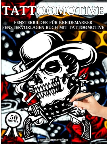 Tattoomotive Fensterbilder für Kreidemarker: Fenstervorlagen mit schönen und kreativen Tattoos-Designs – wiederverwendbare und abwechslungsreiche Tattoovorlagen für Window Color