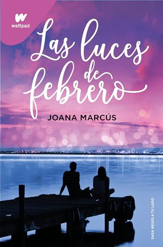 Las luces de febrero / The Lights of February (Meses a tu lado / Months by Your Side)