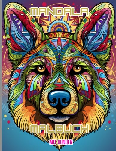 Mandala Malbuch: - 57 Seiten mit tollen Hunde Mandalas