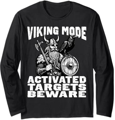 Viking Mode Activated for Axe Throwin Hatchet Competitions Long Sleeve T-Shirt