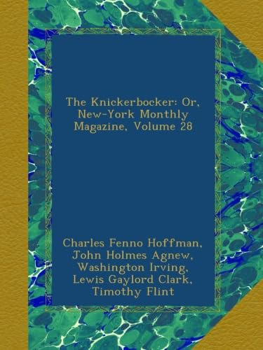 The Knickerbocker: Or, New-York Monthly Magazine, Volume 28