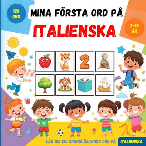 Mina första ord på italienska: Tvåspråkig bildlexikon svensk–italiensk för barn och nybörjare, för att lära sig grundläggande italienska ordförråd.