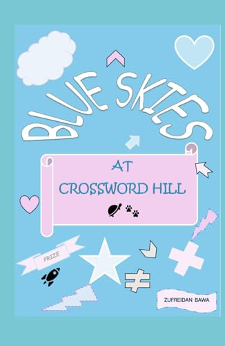 Blue Skies at Crossword Hill: Life needs courage